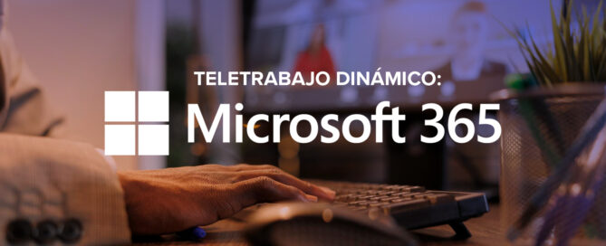 Teletrabajo dinámico Microsoft 365